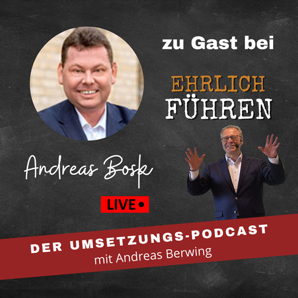 Andreas Bosk im PODCAST bei Andreas Berwing